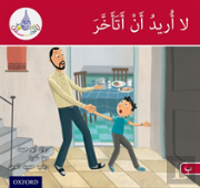 The Arabic Club Readers: Red B: I Don'T Want To Be Late