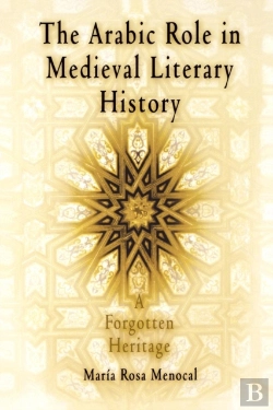 Bertrand.pt - The Arabic Role In Medieval Literary History