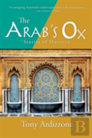 The Arab'S Ox: Stories Of Morocco