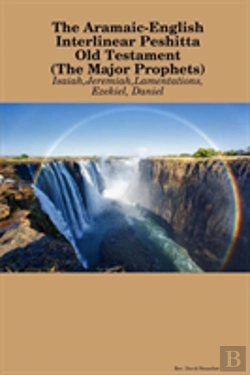 Bertrand.pt - The Aramaic-English Interlinear Peshitta Old Testament (The Major Prophets)
