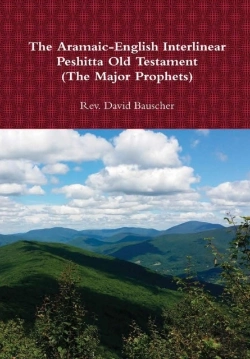Bertrand.pt - The Aramaic-English Interlinear Peshitta Old Testament (The Major Prophets)
