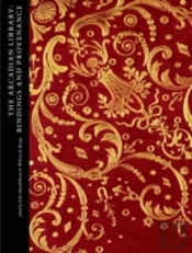 The Arcadian Library: Bindings And Provenance