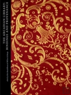 Bertrand.pt - The Arcadian Library: Bindings And Provenance