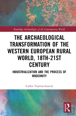 Bertrand.pt - The Archaeological Transformation Of The Western European Rural World, 18th-21st Century