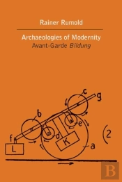 The Archaeologies Of Modernity