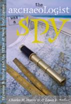 The Archaeologist Was A Spy