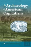 The Archaeology Of American Capitalism