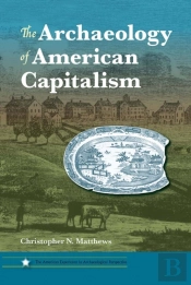 The Archaeology Of American Capitalism