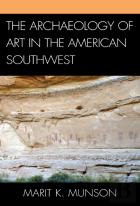 The Archaeology Of Art In The American Southwest
