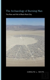 The Archaeology Of Burning Man