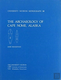 Bertrand.pt - The Archaeology Of Cape Nome, Alaska