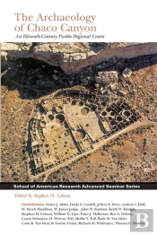 The Archaeology Of Chaco Canyon