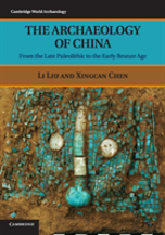 The Archaeology Of China