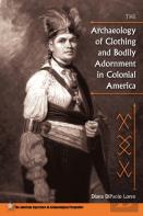 The Archaeology Of Clothing And Bodily Adornment In Colonial America