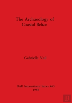 Bertrand.pt - The Archaeology Of Coastal Belize