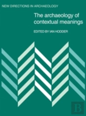 The Archaeology Of Contextual Meanings