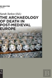 The Archaeology Of Death In Post-Medieval Europe