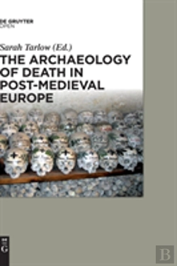 Bertrand.pt - The Archaeology Of Death In Post-Medieval Europe