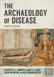 The Archaeology Of Disease