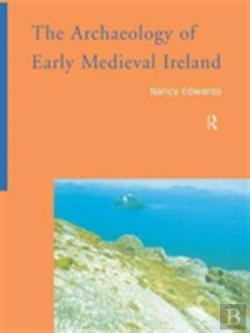 Bertrand.pt - The Archaeology Of Early Medieval Ireland