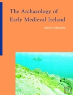 Bertrand.pt - The Archaeology Of Early Medieval Ireland