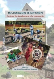 The Archaeology Of East Oxford