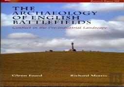 The Archaeology Of English Battlefields
