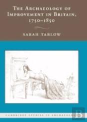 The Archaeology Of Improvement In Britain, 1750â€“1850