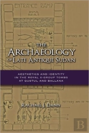 The Archaeology Of Late Antique Sudan: A
