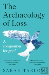 The Archaeology Of Loss
