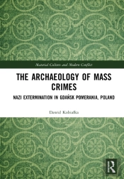 The Archaeology Of Mass Crimes