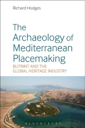 The Archaeology Of Mediterranean Placemaking
