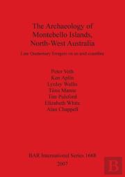 The Archaeology Of Montebello Islands North-West Australia