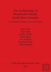 The Archaeology Of Montebello Islands North-West Australia