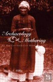 The Archaeology Of Mothering