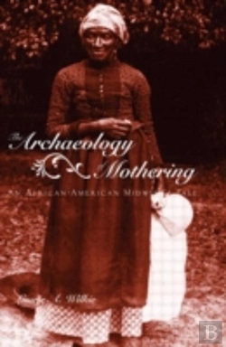 Bertrand.pt - The Archaeology Of Mothering