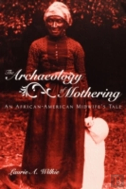 Bertrand.pt - The Archaeology Of Mothering