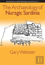 The Archaeology Of Nuragic Sardinia