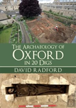 Bertrand.pt - The Archaeology Of Oxford In 20 Digs