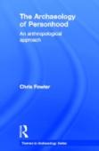 The Archaeology Of Personhood