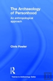 The Archaeology Of Personhood