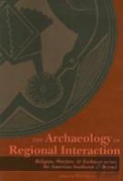 The Archaeology Of Regional Interaction