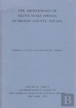 The Archaeology Of Silent Snake Springs, Humboldt County, Nevada
