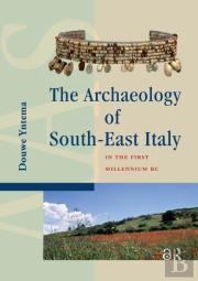 The Archaeology Of South-East Italy In The First Millennium Bc