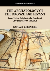 The Archaeology Of The Bronze Age Levant