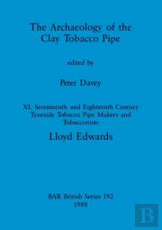 The Archaeology Of The Clay Tobacco Pipe Xi