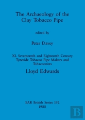 The Archaeology Of The Clay Tobacco Pipe Xi