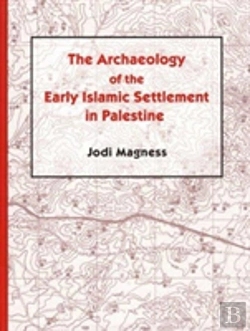 Bertrand.pt - The Archaeology Of The Early Islamic Settlement In Palestine