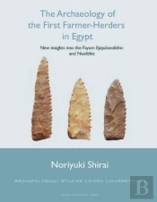 The Archaeology Of The First Farmer-Herders In Egypt