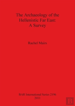 Bertrand.pt - The Archaeology Of The Hellenistic Far East